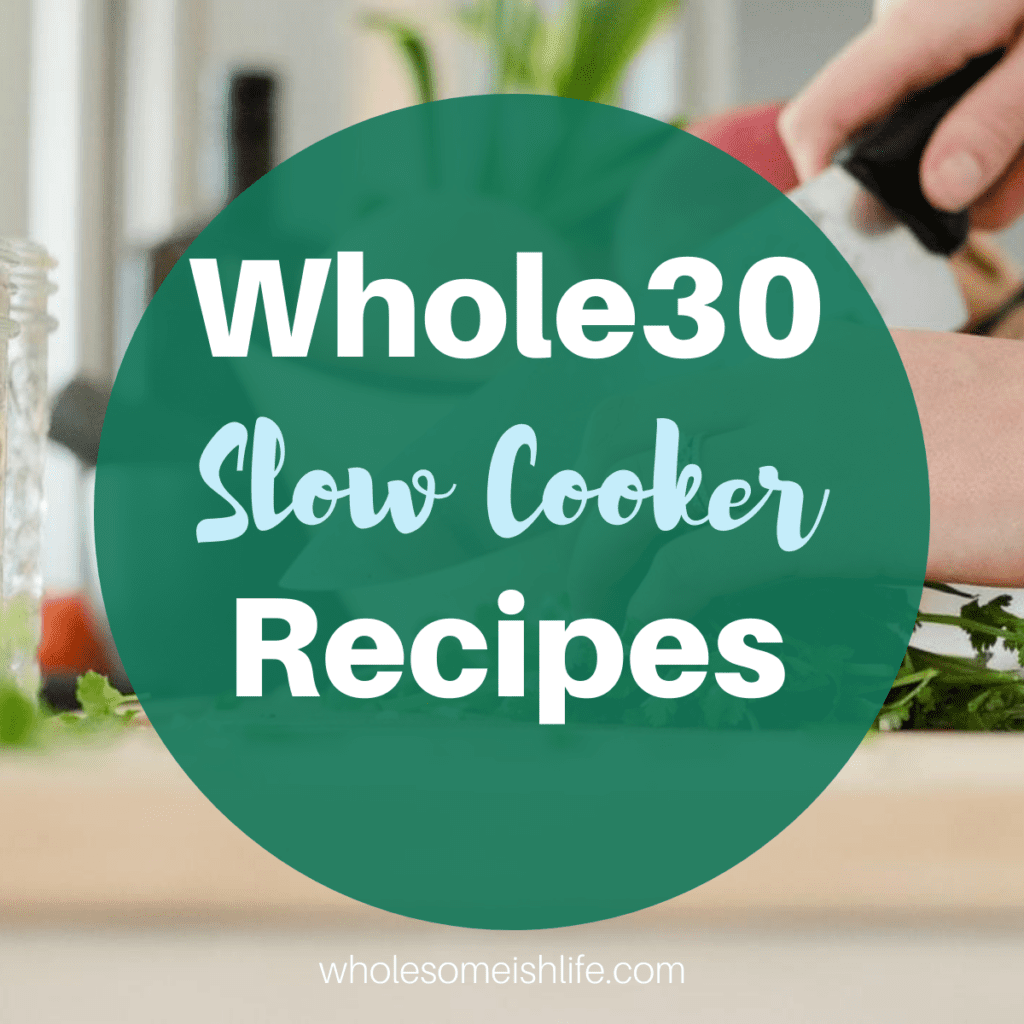 Here is a list of the best Whole30 slow cooker recipes. When on Whole30 you will spend a lot of time in the kitchen. Using a slow cooker allows you walk away once your done with the prep.