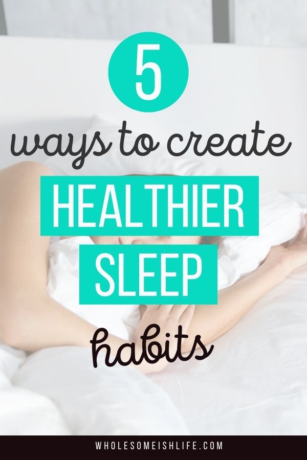 5 ways to create healthy sleep habits. Exercise and good nutrition are not the only steps you need to take to live a healthy lifestyle. You also need to sleep well.