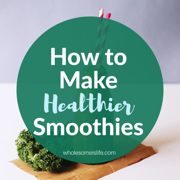 How to Make Healthier Smoothies