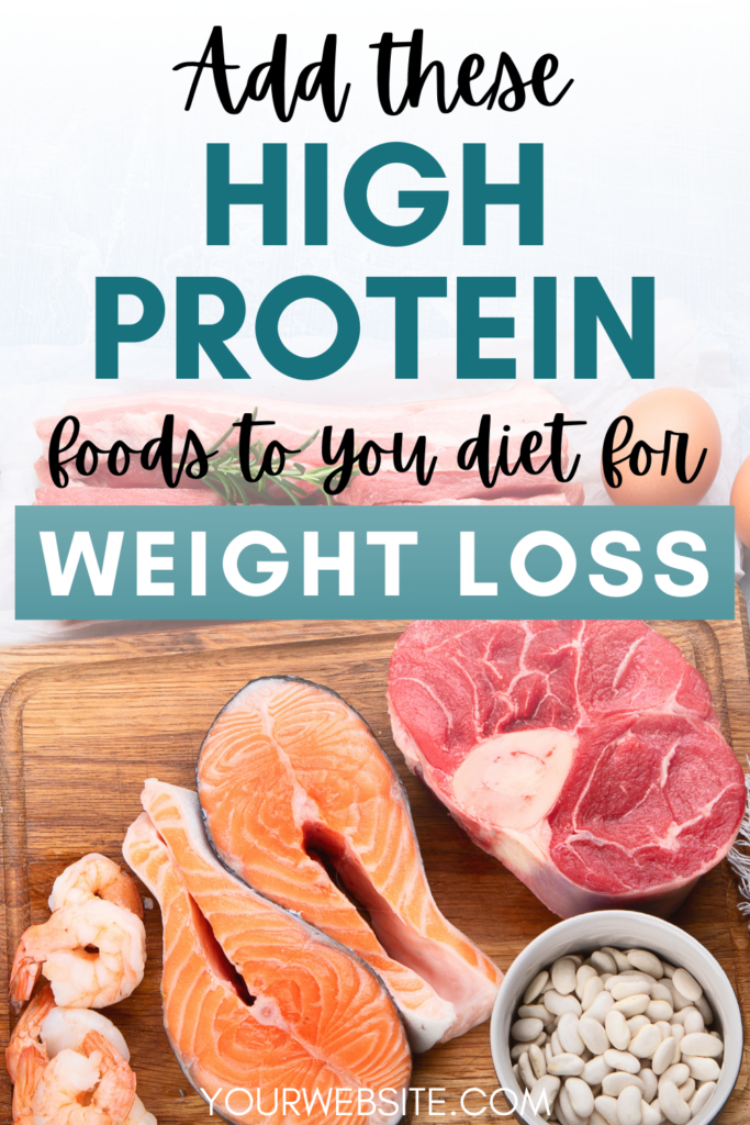 high protein foods to add to your diet for weight loss