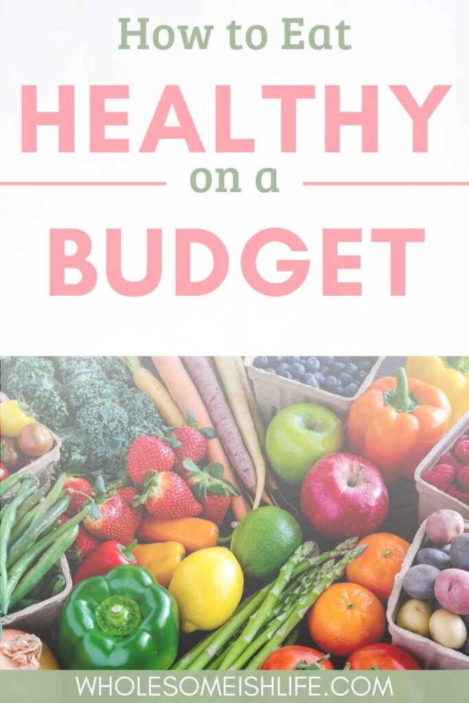 pinterest pin text eating healthy on a budget